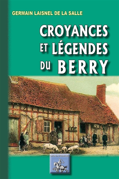 Croyances et légendes du Berry