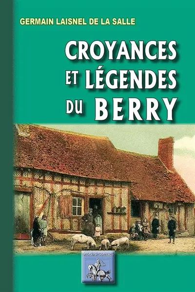 Croyances et légendes du Berry