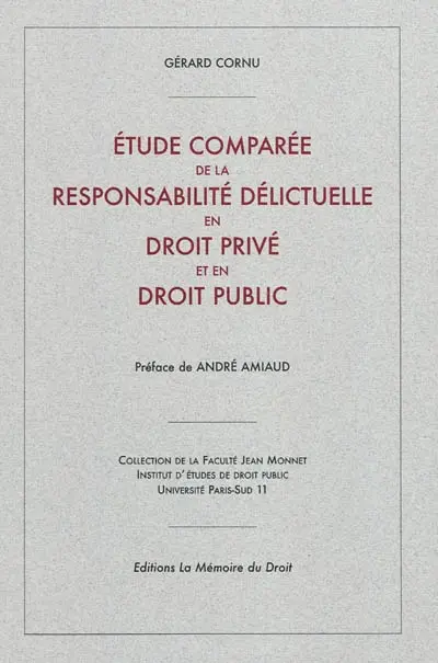 Etude comparée de la responsabilité délictuelle en droit privé et en droit public