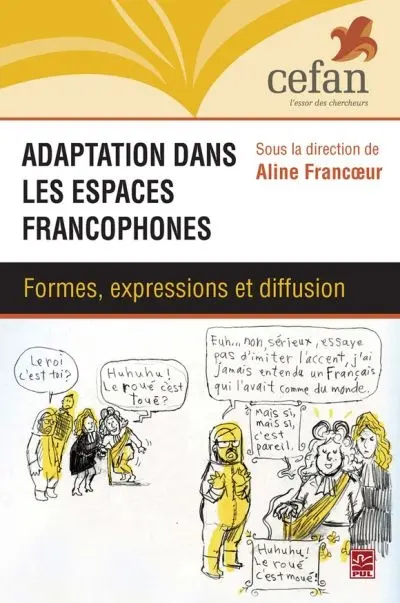 Adaptation dans les espaces francophones : formes, expressions et diffusion