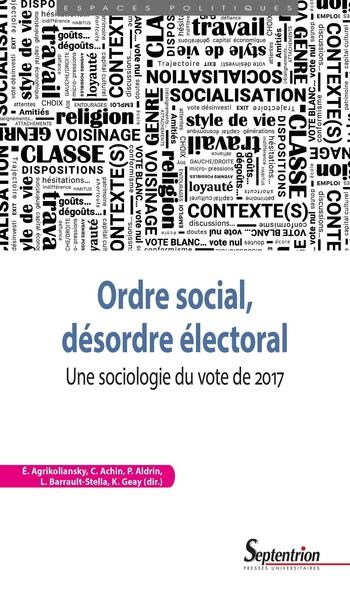 Ordre social, désordre électoral : une sociologie du vote de 2017