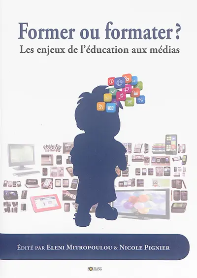 Former ou formater ? : les enjeux de l'éducation aux médias