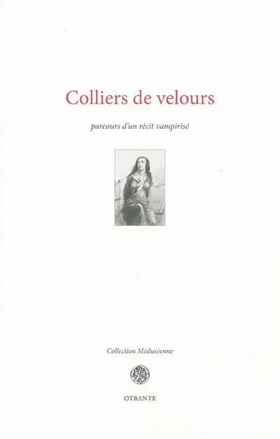 Colliers de velours : parcours d'un récit vampirisé