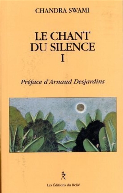 Le chant du silence. Vol. 1