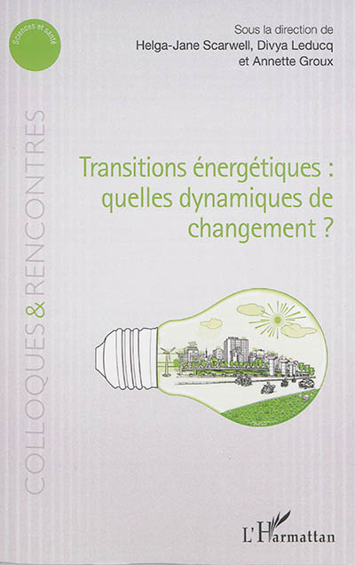 Transitions énergétiques : quelles dynamiques de changement ?