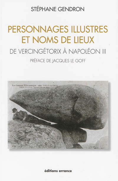 Personnages illustres et noms de lieux : de Vercingétorix à Napoléon III