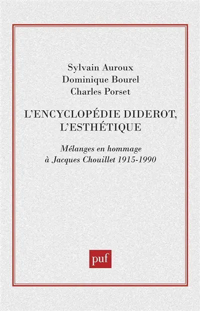 L'Encyclopédie Diderot, l'esthétique : hommage à Jacques Chouillet