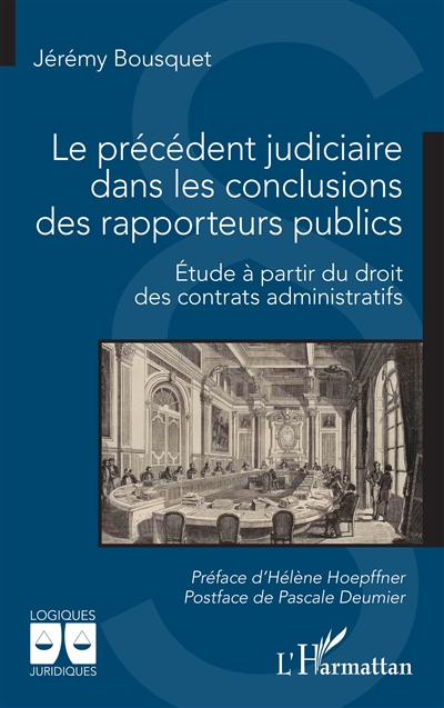 Le précédent judiciaire dans les conclusions des rapporteurs publics : étude à partir du droit des contrats administratifs