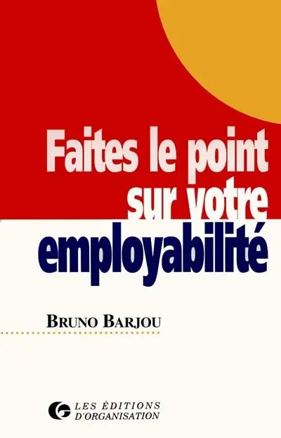 Faites le point sur votre employabilité