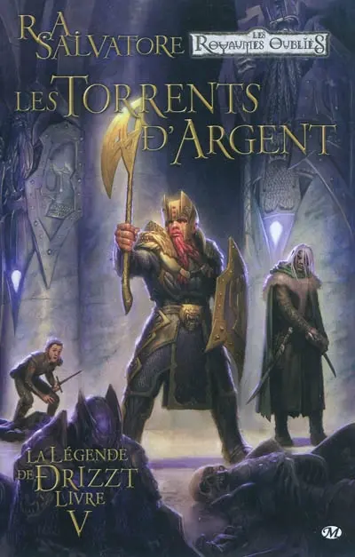 La légende de Drizzt. Vol. 5. Les torrents d'argent