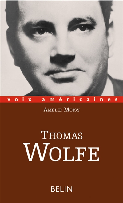 Thomas Wolfe : l'épopée intime