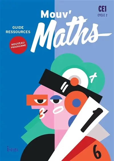 Mouv' maths CE1, cycle 2 : guide ressources : nouveau programme