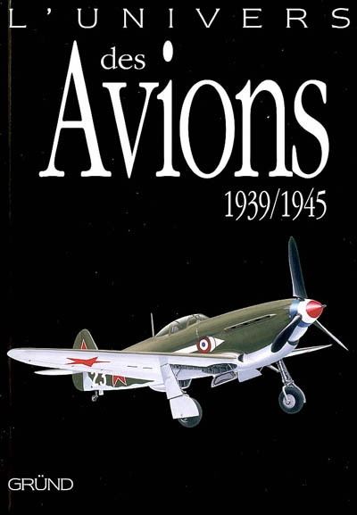 L'univers des avions, 1939-1945