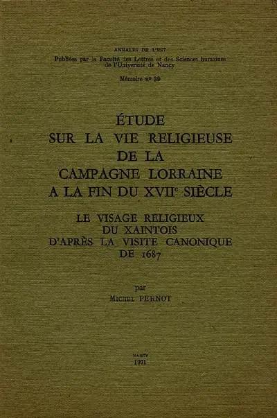 Etude sur la vie religieuse de la campagne lorraine à la fin du 17e siècle