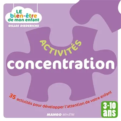 Activités concentration : 35 activités pour développer l'attention de votre enfant