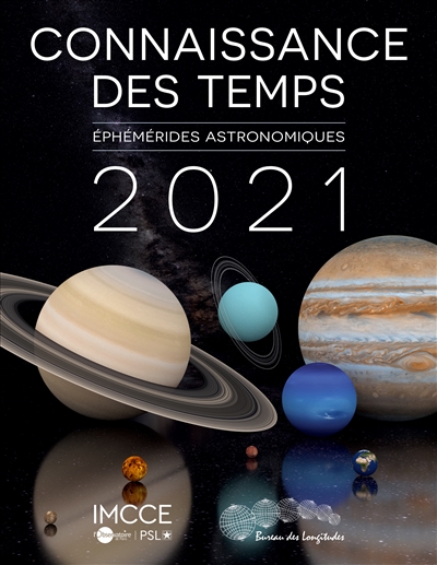 Connaissance des temps 2021 : Ephémérides astronomiques