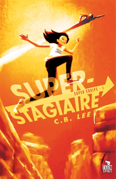 Super-Stagiaire : Super Equipe , T1