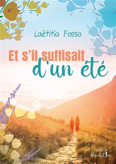 Et s'il suffisait d'un été