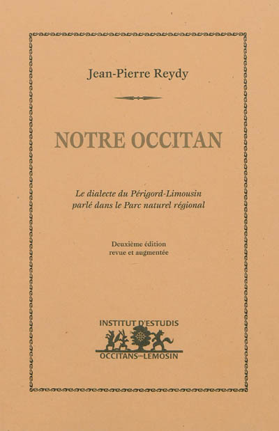 Notre occitan : le dialecte du Périgord-Limousin parlé dans le parc naturel régional