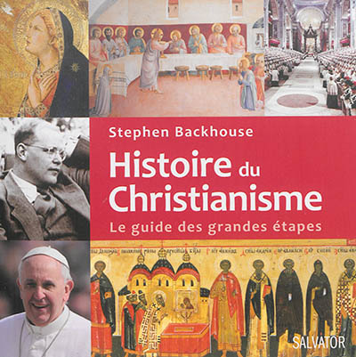 Histoire du christianisme : le guide des grandes étapes