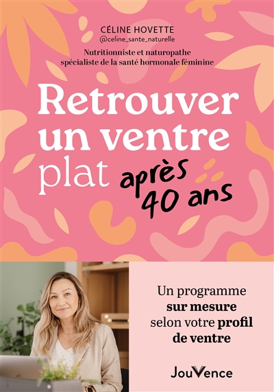 Retrouver un ventre plat après 40 ans : un programme sur mesure selon votre profil de ventre