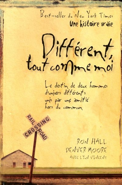 Différent, tout comme moi : le destin de deux hommes d'univers différents, unis par une amitié hors du commun