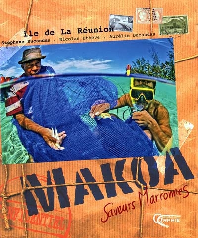 Makoa : saveurs marronnes : île de la Réunion