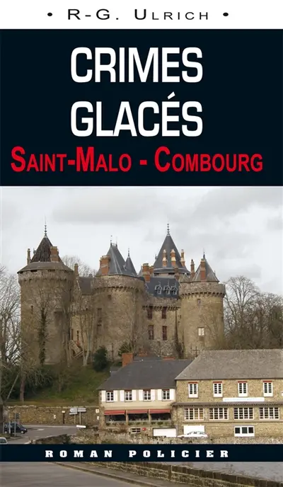 Crimes glacés : Saint-Malo Combourg