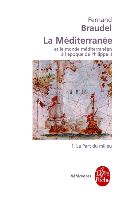 La Méditerranée et le monde méditerranéen à l'époque de Philippe II. Vol. 1. La part du milieu