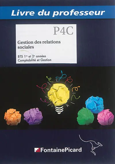 Gestion des relations sociales : BTS 1re et 2e années comptabilité et gestion, processus 4, applications PGI : livre du professeur