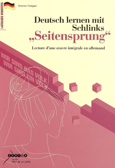 Deutsch lernen mit Schlinks Seitensprung : lecture d'une oeuvre intégrale en allemand