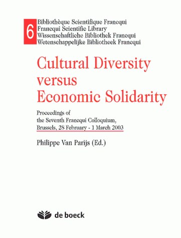 Cultural diversity versus economic solidarity : is there a tension ? How must it be resolved ?