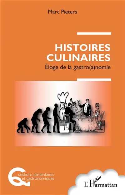Histoires culinaires : éloge de la gastro(a)nomie