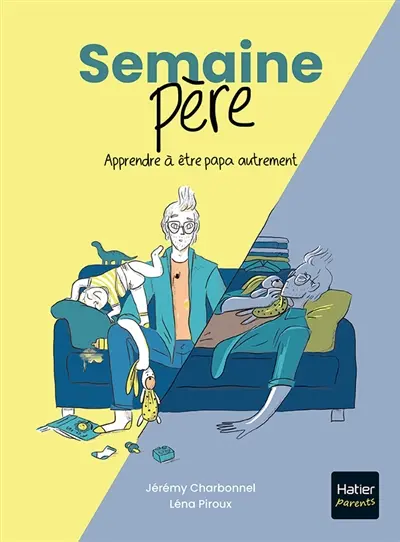 Semaine père : apprendre à être papa autrement