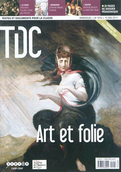 TDC, Textes et documents pour la classe, n° 1016. Art et folie