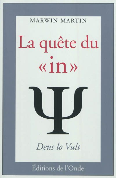 La quête du in