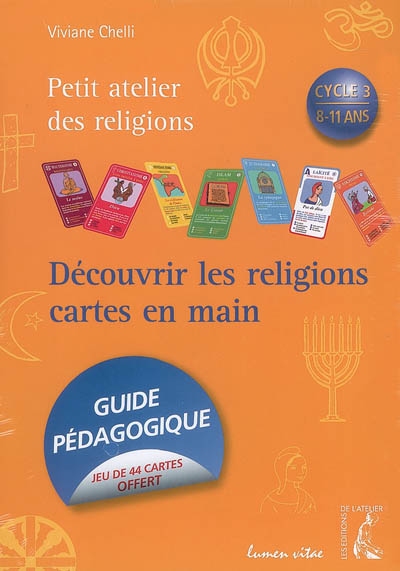 Découvrir les religions cartes en main : cycle 3, 8-11 ans : guide pédagogique