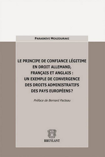 Le principe de confiance légitime en droit allemand, français et anglais : un exemple de convergence des droits administratifs des pays européens ?