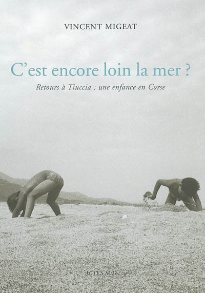 C'est encore loin la mer ?...
