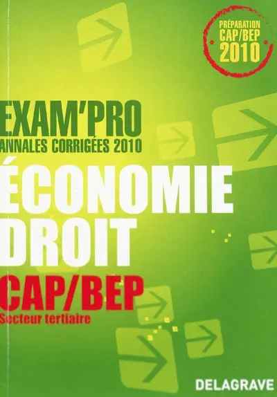 Economie droit CAP-BEP secteur tertiaire : annales corrigées 2010