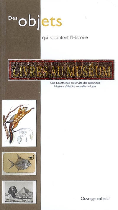 Livres au Muséum : une bibliothèque au service des collections, Muséum d'histoire naturelle de Lyon