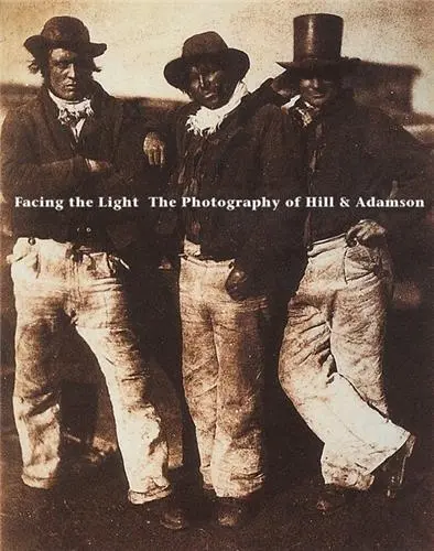 Facing the Light The Photographs of Hill & Adamson (Paperback)