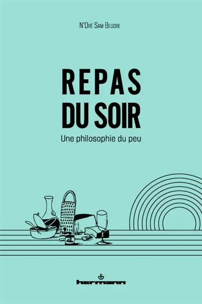 Repas du soir : une philosophie du peu