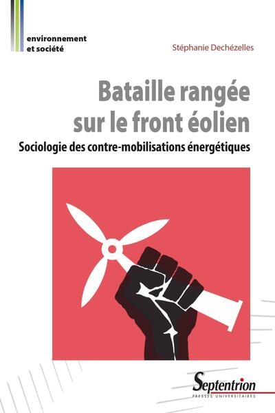 Bataille rangée sur le front éolien : sociologie des contre-mobilisations énergétiques