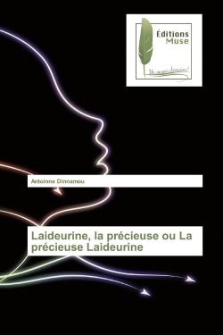 Laideurine, la précieuse ou...