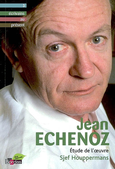 Jean Echenoz : étude de l'oeuvre
