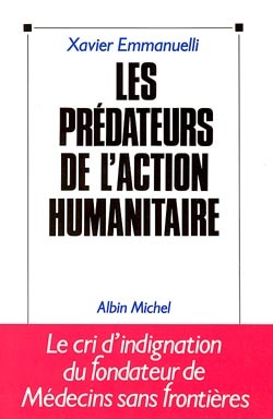 Les Prédateurs de l'action humanitaire