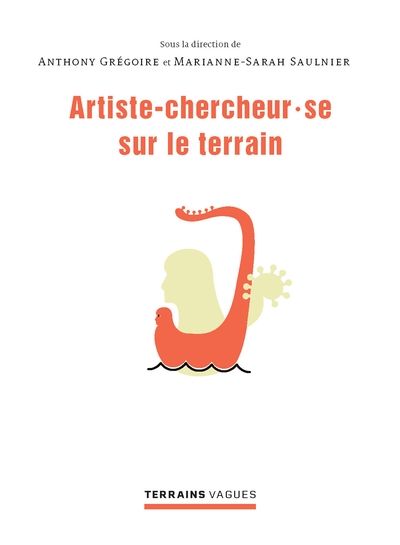 L'artiste-chercheur.se sur le terrain