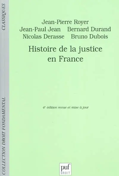 Histoire de la justice en France : du XVIIIe siècle à nos jours