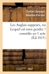 Les Anglais supposés, ou Lequel est mon gendre ? : comédie en 1 acte